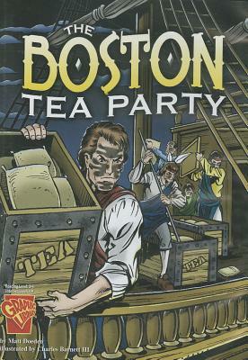 Boston Tea Party by Matt Doeden