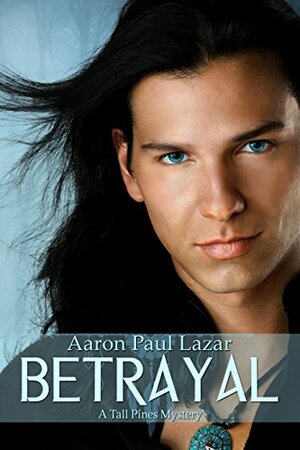 Betrayal by Aaron Paul Lazar