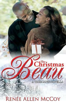 The Christmas Beau by Renee Allen McCoy