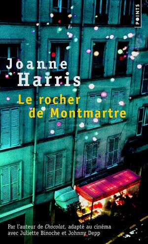Le Rocher de Montmartre by Joanne Harris