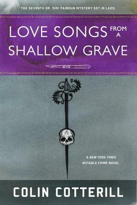 Love Songs from a Shallow Grave by Colin Cotterill