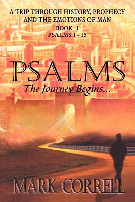 Psalms, The Journey Begins by Mark E. Correll