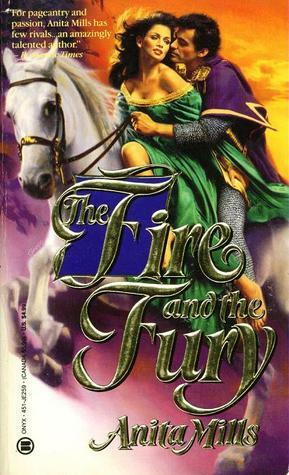 The Fire and the Fury by Anita Mills