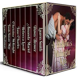 A Hellion's Midnight Kiss: A Historical Romance Collection by Dawn Brower, Lauren Smith, Lauren Smith, Amanda Mariel