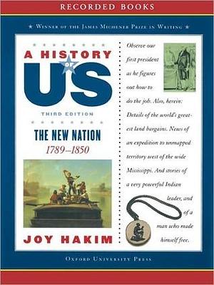 The New Nation by Joy Hakim, Joy Hakim, Christina Moore