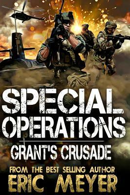 Special Operations: Grant's Crusade by Eric Meyer