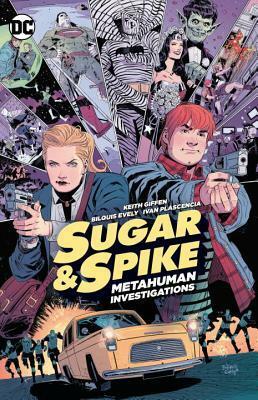 Sugar & Spike by Keith Giffen, Bilquis Evely