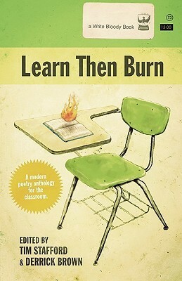 Learn Then Burn by Tim Stafford, Derrick Brown