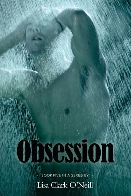 Obsession by Lisa Clark O'Neill
