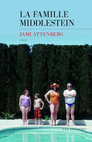 La Famille Middlestein by Jami Attenberg
