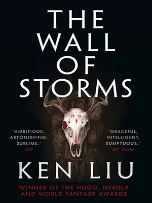 The Wall Of Storms by Ken Liu