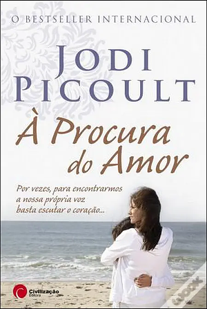 À Procura do Amor by Jodi Picoult