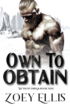 Own To Obtain by Zoey Ellis