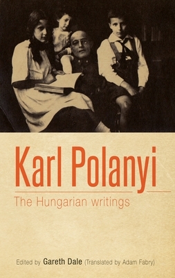 Karl Polanyi: The Hungarian writings by 
