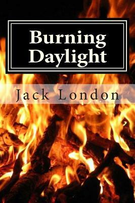 Burning Daylight by Jack London