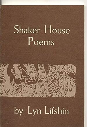 Shaker House Poems by Lyn Lifshin