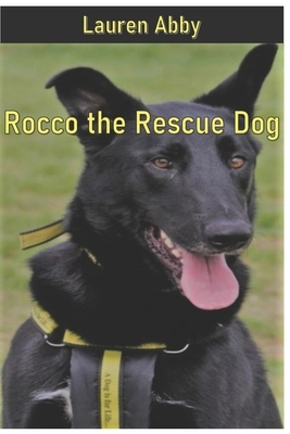 Rocco The Rescue Dog by Lauren Abby