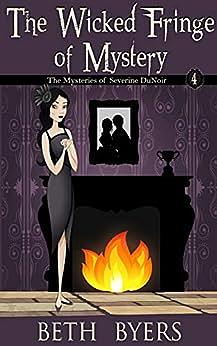 The Wicked Fringe of Mystery by Beth Byers