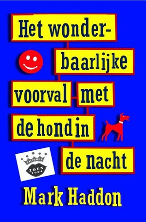 Het wonderbaarlijke voorval met de hond in de nacht by Mark Haddon