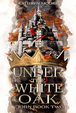 Under the White Oak by Kathryn Moore