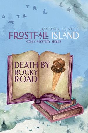 Death by Rocky Road by London Lovett