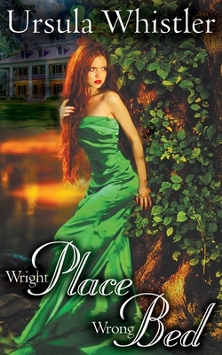 Wright Place, Wrong Bed by Ursula Whistler