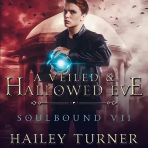 A Veiled & Hallowed Eve by Hailey Turner