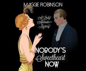 Nobody's Sweetheart Now by Maggie Robinson