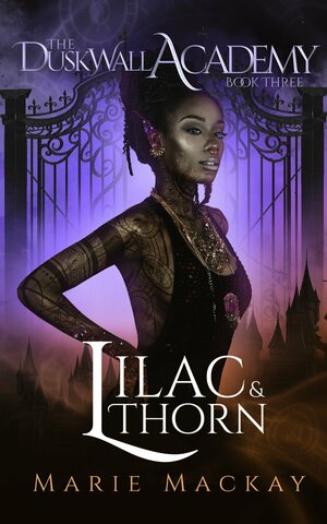 Lilac and Thorn by Marie Mackay