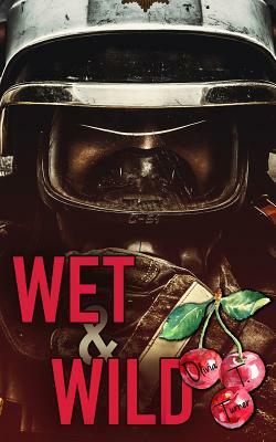 Wet and Wild by Olivia T. Turner