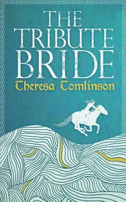 The Tribute Bride by Theresa Tomlinson