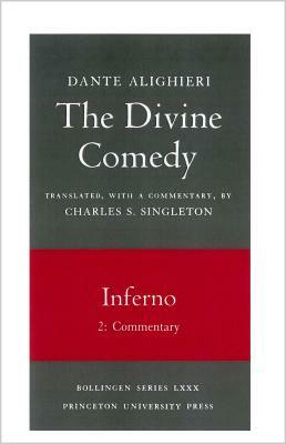 The Divine Comedy, I. Inferno, Vol. I. Part 2: Commentary by Dante Alighieri