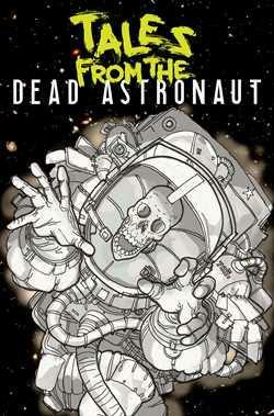 Tales From the Dead Astronaut: Collected Edition by Jonathan Thompson