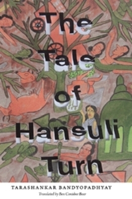 The Tale of Hansuli Turn by Tarashankar Bandyopadhyay