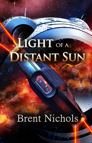 Light of a Distant Sun by Brent Nichols