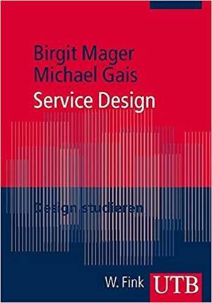 Service Design by Birgit Mager, Michael Gais