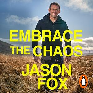 Embrace The Chaos by Jason Fox