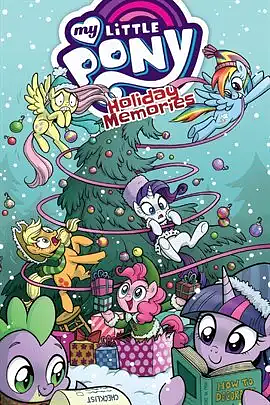 My Little Pony Friendship Is Magic: Holiday Memories by Katie Cook