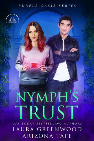 Nymph's Trust by Arizona Tape, Laura Greenwood
