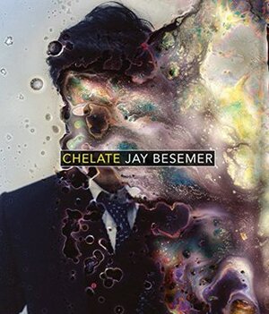 Chelate by Jay Besemer