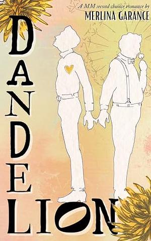 Dandelion - a mlm second chance romance by Merlina Garance