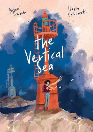 The Vertical Sea by Brian Freschi, Ilaria Urbinati