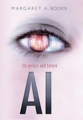 AI: Its Nature and Future by Margaret A. Boden