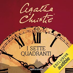 I sette quadranti by Agatha Christie