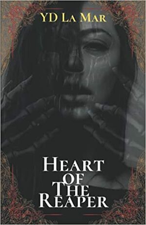 Heart of The Reaper by Y.D. La Mar