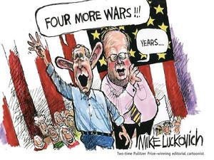 Four More Wars! by Mike Luckovich