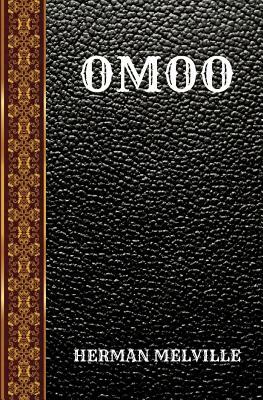 Omoo: By Herman Melville by Herman Melville