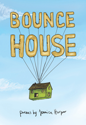 Bounce House by Jennica Harper