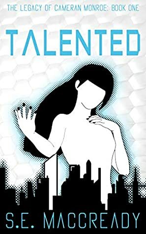 Talented by S.E. MacCready