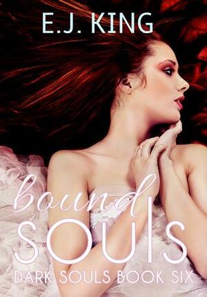 Bound Souls by E.J. King